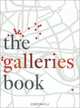 The Galleries Book: Contemporary Art Galleries in London, Max Wigram 