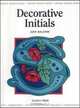 Decorative Initials (Design Source Books), Judy Balchin 