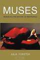 Muses: Revealing the Nature of Inspiration (Pocket Essential series), Julia Forster 
