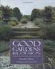 Good Gardens by Design: The Principles of Classic Planning And Plant Selection, Donald Chilvers, Joe Irving 
