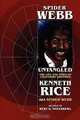 Spider Webb Untangled - The Life and Times of Legendary Drummer Kenneth Rice, Kenneth Rice 
