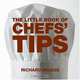 Little Book of Chef Tips (Little Books of Tips), Kate Weatherall 