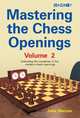 Mastering the Chess Openings: Volume 2, John Watson 