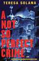 A Not So Perfect Crime, Teresa Solana 