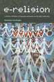E-religion: A Critical Appraisal of Religious Discourse on the World Wide Web, Anastasia Karaflogka 