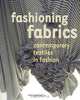 Fashioning Fabrics: Contemporary Textiles in Fashion, Elyssa Da Cruz 