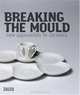 Breaking the Mould: New Approaches to Ceramics, 
