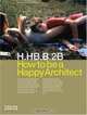 How to Be a Happy Architect: Bauman Lyons Architects, Irena Bauman 
