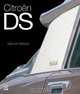 Citroen DS: Twenty Years of Innovation, Malcolm Bobbit 