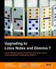 Upgrading to Lotus Notes And Domino 7, Tim Speed, Dick McCarrick, Barry Heinz, Tara Hall, Matthew Henry, Wendi Pohs 