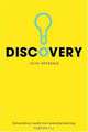 Discovery : Extraordinary Results From Everyday Learning, John Drysdale 
