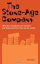 The Stone-Age Company: Why the Companies We Work for Are Dying and How They Can Be Saved, Sally Bibb 