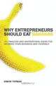 Why Entrepreneurs Should Eat Bananas: 101 Timeless and Inspirational Ideas for Growing Your Business and Yourself, Simon Tupman 
