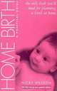 Home Birth: A Practical Guide, Nicky Wesson 