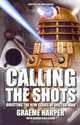 Calling the Shots: Directing the New Series of Doctor Who, Graeme Harper 