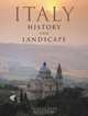 ITALY HISTORY AND LANDSCAPE, Eugen Beer 