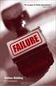 Failure: An autobiography a story of how the truth can set you free, Joshua Gidding 