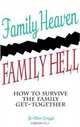 Family Heaven, Family Hell: How to Survive the Family Get-Together, Jo-Ellen Grzyb 