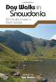 Day Walks in Snowdonia: 20 Circular Routes in North Wales, Tom Hutton 