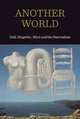 Another World: Dal!, Magritte, Mirc and the Surrealists, Patrick Elliott 