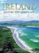 IRELAND HISTORY AND LANDSCAPE, Brian Solomon 