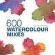 600 Watercolour Mixes. Sharon Finmark, Sharon Finmark 