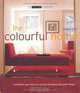 The Colourful Home (The Small Book of Home Ideas series), Vinny Lee 