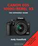 Canon EOS 1000D / Rebel XS: The Expanded Guide, Andy Stansfield 