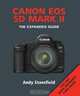 Canon EOS 5D Mark II: The Expanded Guide, Andy Stansfield 