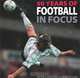 50 Years of Football in Focus: The Beautiful Game in Pictures, 