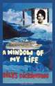 A Window of My Life, Dilys Dickinson 