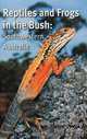 Reptiles and Frogs in the Bush: Southwestern Australia, Brian Bush, Brad Maryan, Robert Browne-Cooper, David Robinson 