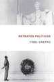 Retratos PolA­ticos: Fidel Castro habla de los grandes personajes de la historia mundial (Ocean Sur) (Spanish Edition), Fidel Castro 