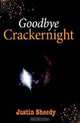 Goodbye Crackernight, Justin Sheedy 