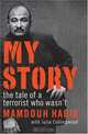 My Story: The Tale of a Terrorist Who Wasn