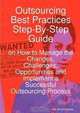 Outsourcing Best Practices Step-By-Step Guide on How to Manage the Changes, Challenges, Opportunities and Implement a Successful Outsourcing Process, Ivanka Menken, Gerard Blokdijk 