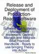 Release and Deployment of Production-Ready Software: Software Configuration Management Implement, Control, Manage and Integrate Best Practices Handbook - Ready to Use Bringing Theory into Action, Ivanka Menken, Gerard Blokdijk 