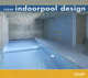 New indoorpool design / Новый дизайн крытых бассейнов (Compact design books), 