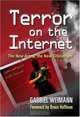 Terror on the Internet: The New Arena, the New Challenges, Gabriel Weimann 