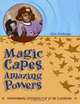 Magic Capes, Amazing Powers : Transforming Superhero Play in the Classroom, Eric Hoffman 