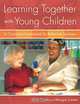 Learning Together with Young Children: A Curriculum Framework for Reflective Teachers, Deb Curtis, Margie Carter 