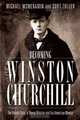 Becoming Winston Churchill: The Untold Story of Young Winston and His American Mentor, Michael McMenamin, Curt Zoller 