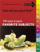 How Did You Paint That? 100 Ways To Paint Favorite Subjects (How Did You Paint That?), 