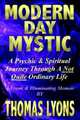 Modern Day Mystic: A Psychic & Spiritual Journey Through a Not Quite Ordinary Life, Thomas Lyons 