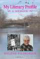 My Literary Profile: A Memoir, Helene Pilibosian 