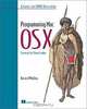 Programming Mac OS X: A Guide for Unix Developers, Kevin O