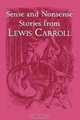 Sense and Nonsense Stories from Lewis Carroll: Alice, Sylvie and Bruno, and More, Lewis Carroll 