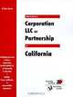 How to Form a Corporation, LLC or Partnership in California (QuickStart), W. Dean Brown 