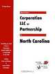 How to Form a Corporation, LLC or Partnership in N. Carolina (QuickStart), W. Dean Brown 