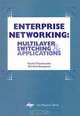 Enterprise Networking: Multilayer Switching and Applications, Vasilis Theoharakis, Dimitrios Serpanos, Dimitrios Nikolaou Serpanos 
